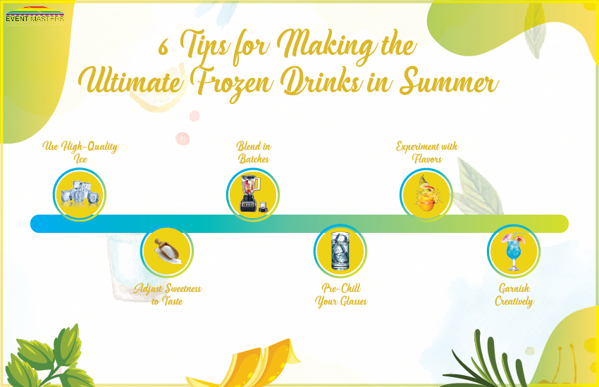 6 Tips for Making the Ultimate Frozen Drinks in Summer | Event Masters