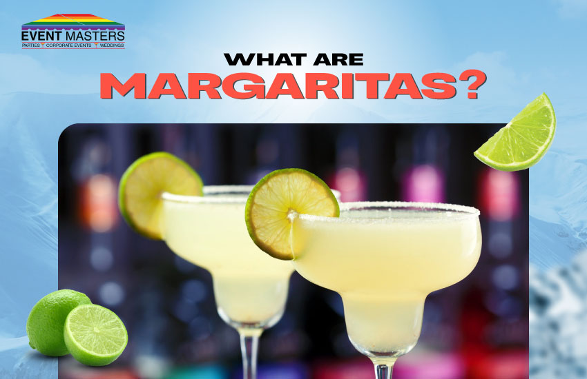 What are Margaritas | Event Masters