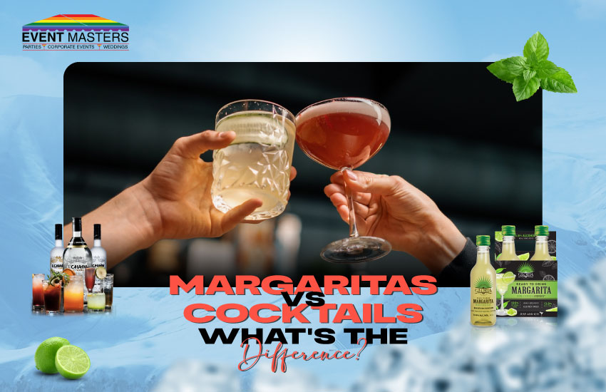 Margaritas vs Cocktails  What's the Difference | Event Masters