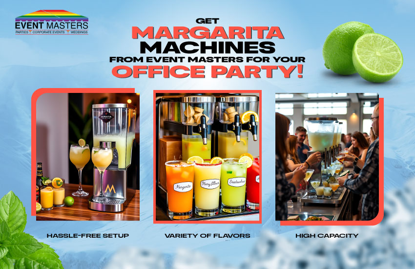 Get Margarita Machines from Event Masters for Your Office Party! | Event Masters