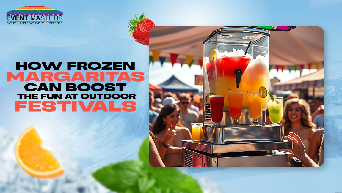 How Frozen Margaritas Can Boost the Fun at Outdoor Festivals?