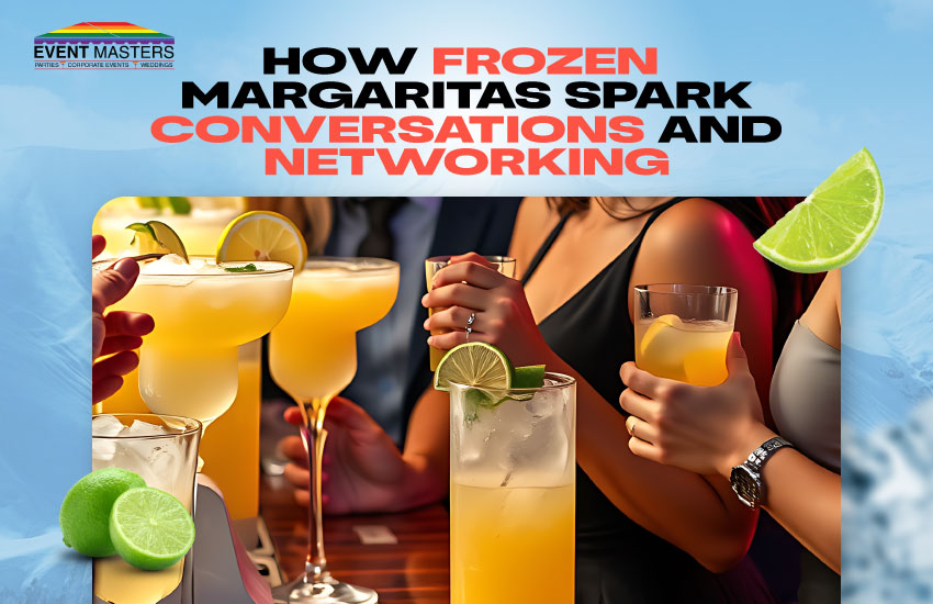 How Frozen Margaritas Spark Conversations and Networking