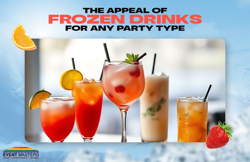 The Appeal of Frozen Drinks for Any Party Type