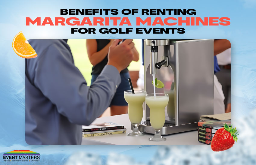 Benefits of Renting Margarita Machines for Golf Events