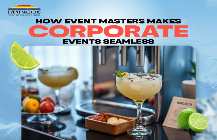 How Event Masters Makes Corporate Events Seamless