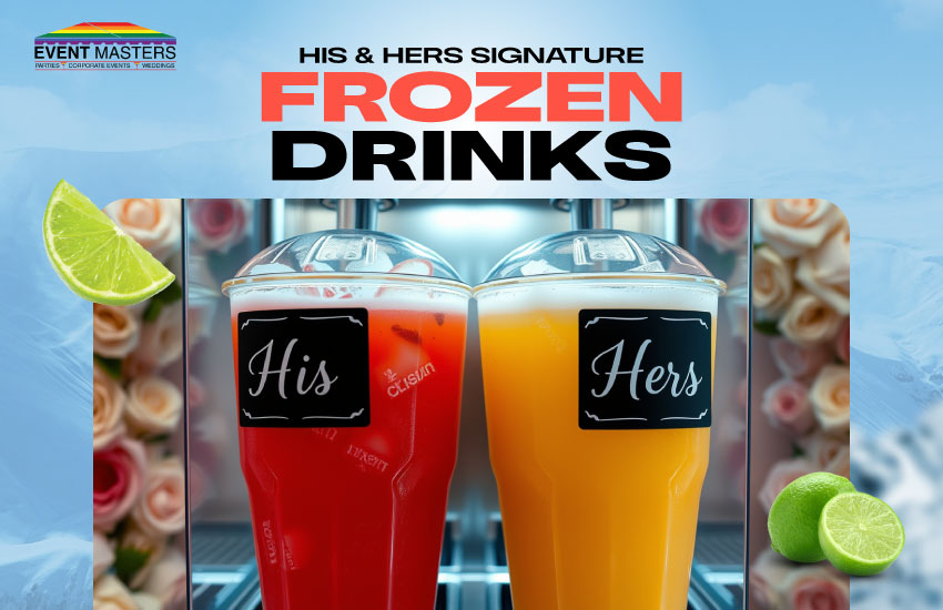 His & Hers Signature Frozen Drinks