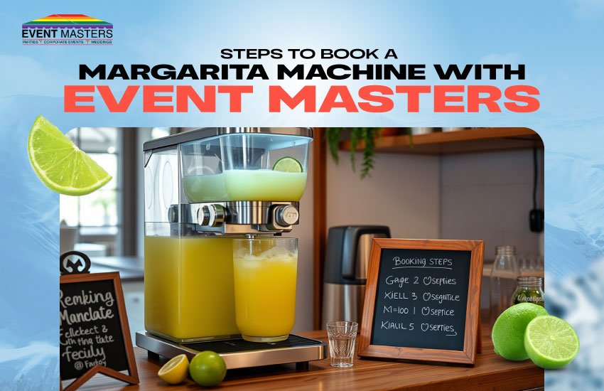 Steps to Book a Margarita Machine with Event Masters
