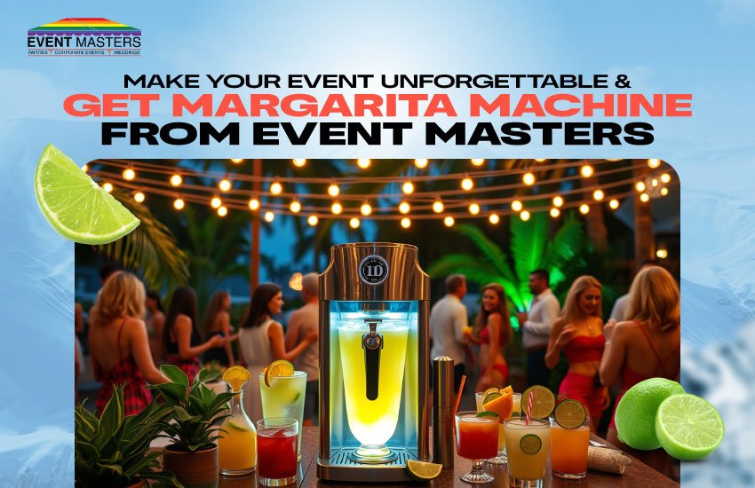 Make Your Event Unforgettable & Get a Margarita Machine from Event Masters